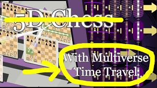 I Fixed 5D Chess With Multiverse Time Travel