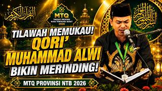 MASYA ALLAH! Tilawah Qori' Muhammad Alwi Bikin Merinding | MTQ Provinsi NTB 2026