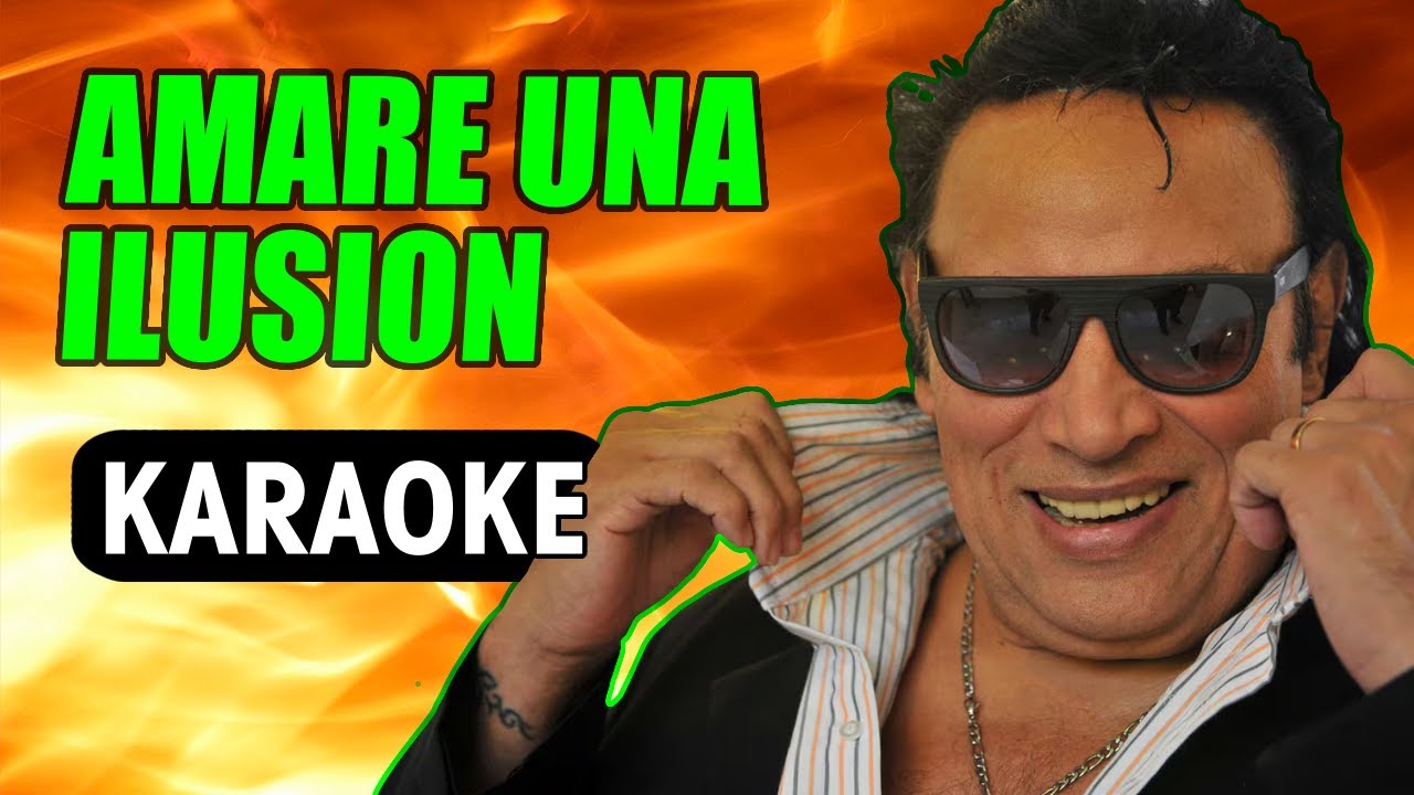 AMARE UNA ILUSION Sebastián / Karaoke con letra