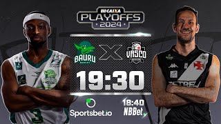 NBBet + Playoffs NBB CAIXA 2024 | 🐲Bauru Basket X R10 Score Vasco💢- Quartas/Jogo 3 | 09/05/24 | VIVO