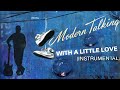 Modern Talking With A Little Love Instrumental Mix