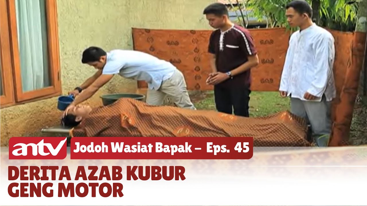 DURHAKA! Rela Bohongi Orang Tua Untuk Masuk Geng Motor | Jodoh Wasiat Bapak | Eps 45 ANTV