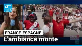 "Les supporters espagnols très impatients" pour cette demi-finale France-Espagne • FRANCE 24