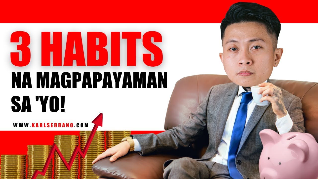 3 Habits na Magpapayaman Sayo | The Power of Good Habits