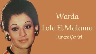 Warda - Lola El Malama/ Suçlama olmasaydı türkçe çeviri