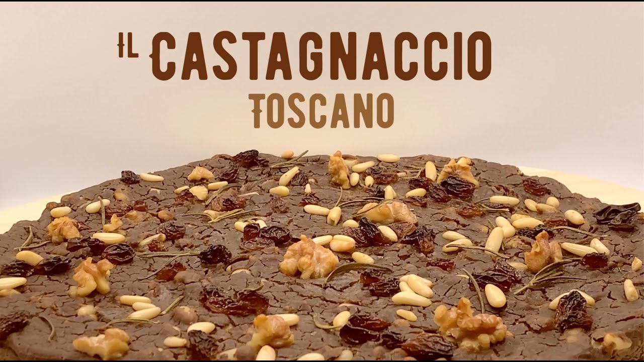 CASTAGNACCIO TOSCANO - Un'esplosione di profumi e sapori.