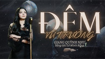 ĐÊM VŨ TRƯỜNG - GIANG QUỲNH NHƯ | OFFICIAL MV