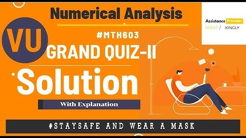 MTH603 Grand Quiz-II Fine Solution with Explanation | MTH603 Grand Quiz Solution