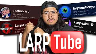 Should we be concerned about LarpTube?