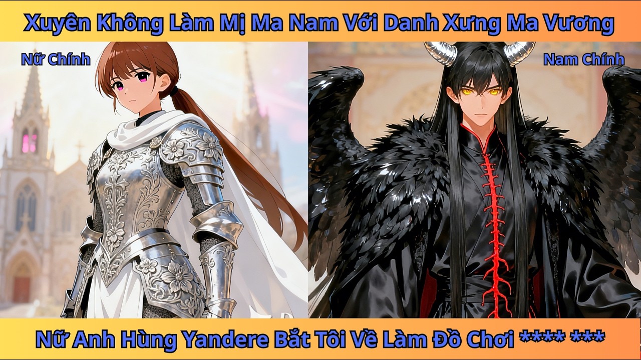 Nữ anh hùng Yandere diễn kịch chinh phạt Ma Vương, chỉ để tiếp cận tôi | tiểu thuyết Review