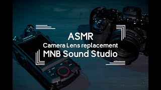 レンズ交換の音ASMR Lens replacement Nikon Z50 TASCAM Portacapture X8