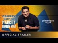 Market Down Hai| Amazon special Final  Trailer|