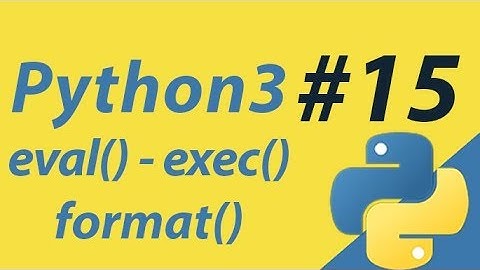 Python3 | Bölüm15 | eval() - exec() - format() Fonksiyonları