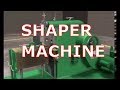 Shaper Machine | Major Parts and their function in details