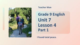 Grade 9 English, Unit 7, Lesson 4, Part 1