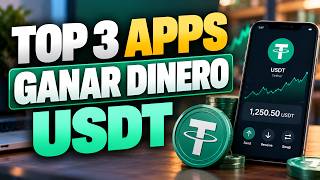 Las 3 Mejores Aplicaciones para Ganar Dinero con USDT (2026)