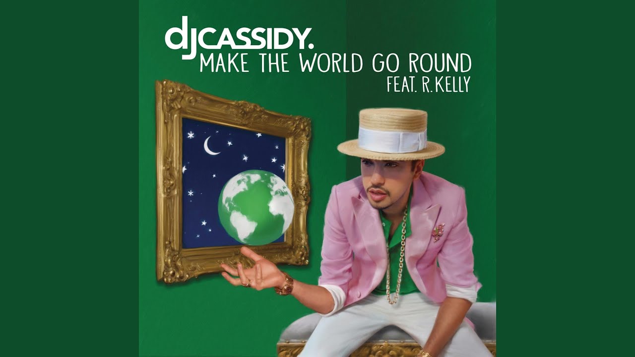 Make the world go round. DJ Cassidy. Money makes the World go Round. Hormzee World go around. This not money makes the World go Round.