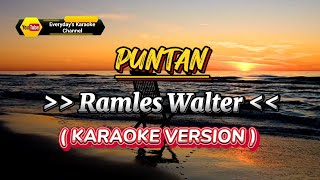 Puntan - Ramless Walter ( Karaoke Version )