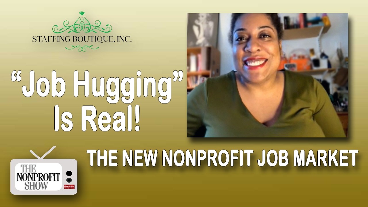 “Job Hugging” Is Real: The New Nonprofit Job Market