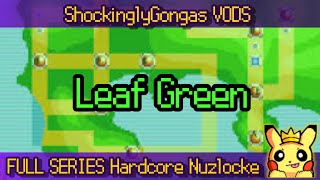 Full Series HC Nuzlocke | PKMN LeafGreen HC Nuzlocke (FULL VOD)
