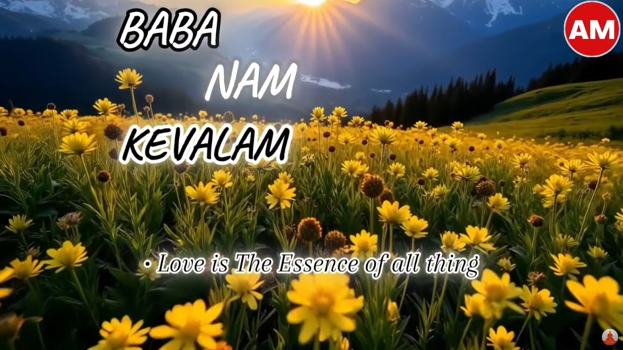 Baba Nam Kevalam Kiirtan Varsha | Universal MahaMantra for Peace, Love & Eternal Bliss