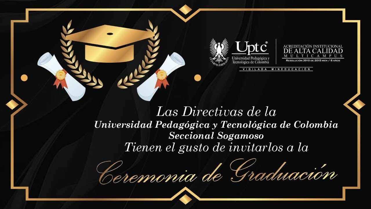 Ceremonia de Graduación, Uptc Seccional Sogamoso 4/06/2021 - YouTube