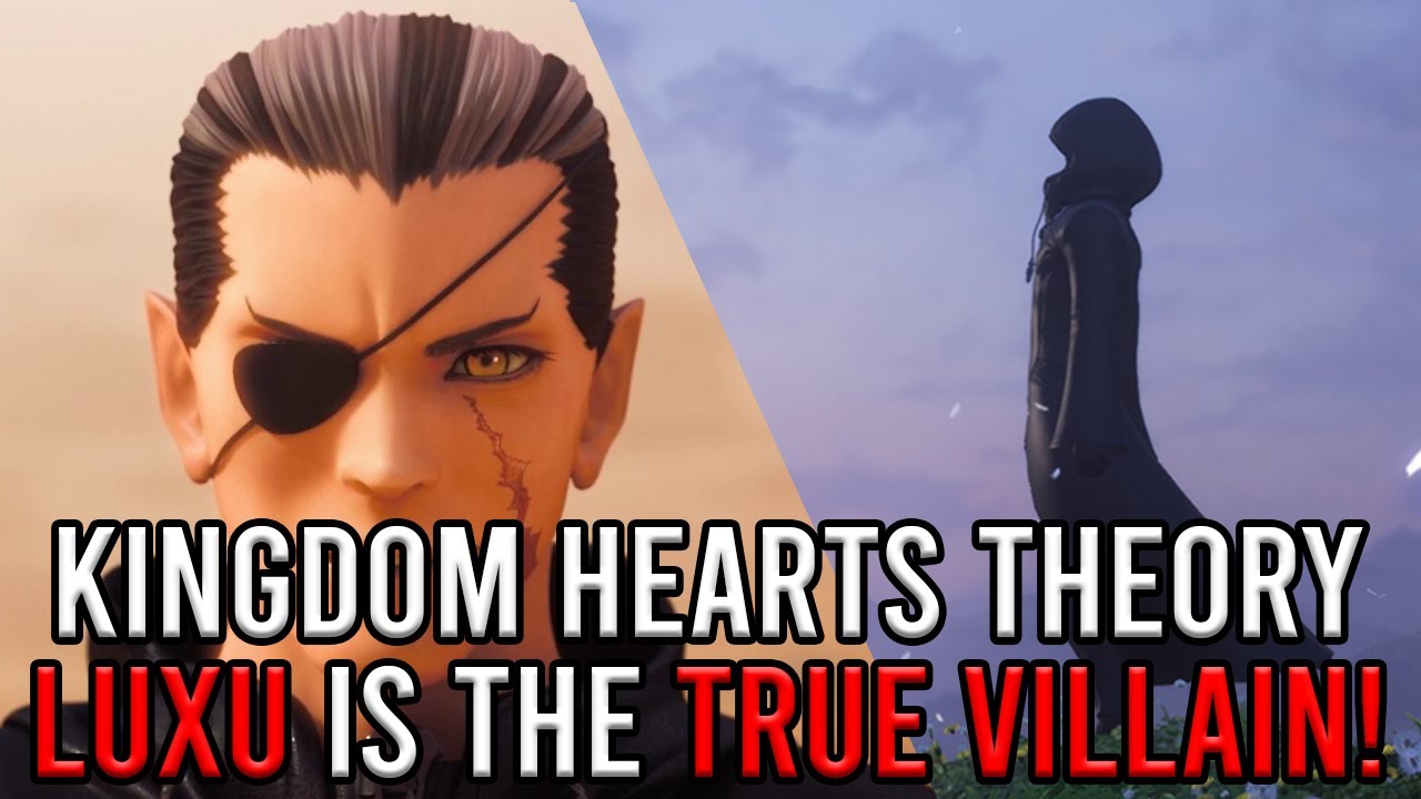 Kingdom Hearts Theory: Is Luxu The True Villain!?