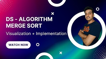 Merge Sort Algorithm: Quick 10-Minute Visualization, Time & Space Complexity and Code