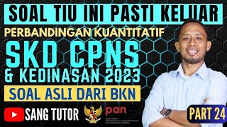[PART 24] ACCORDING TO THE LATEST LINE | QUANTITATIVE COMPARISON TIU | SKD CPNS & KEDANAN 2023