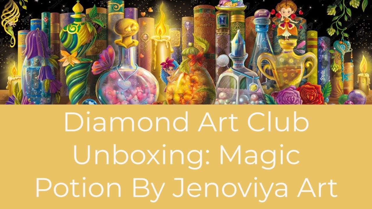 Diamond Art Club Unboxing: Magic Potion By: Jenoviya Art - YouTube