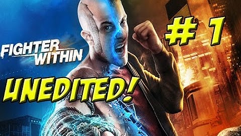 Fighter Within! Unedited Part 1 - YoVideogames