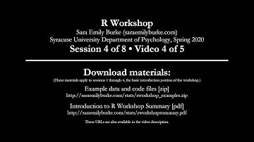 R Workshop - Session 4 of 8, Video 4 of 5 (data types)