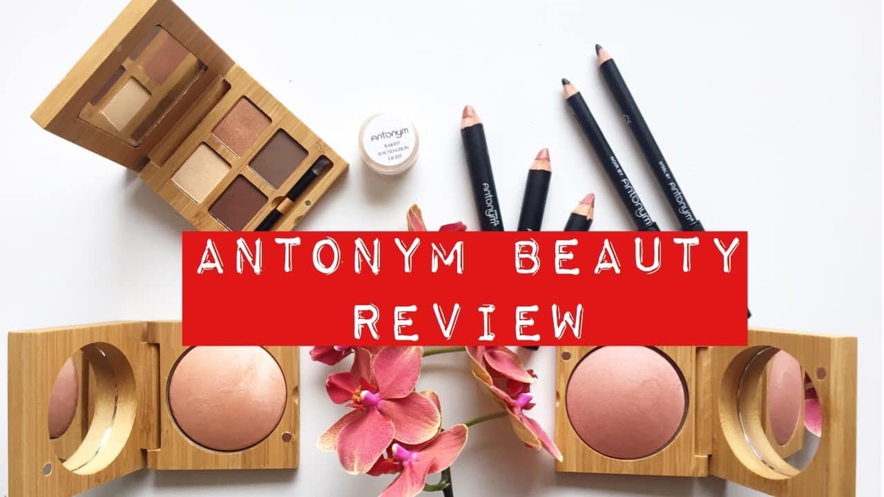 ANTONYM COSMETICS  Haul & Review | NONTOXIC BEAUTY