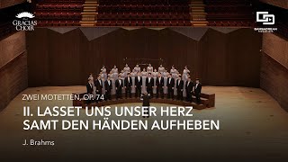 Gracias Choir - Zwei Motetten, No. 1, Op. 74