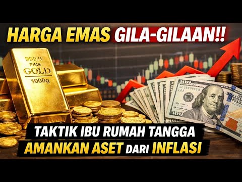 Harga Emas Gila-Gilaan!! Taktik lbu Rumah Tangga Amankan Aset dari Inflasi