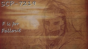 SCP-7219 | F is for Fallout (featuring @F1lters)