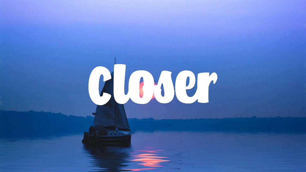 Closer - The Chainsmokers (Lyric video) Closer - The Chainsmokers (Lyric video)