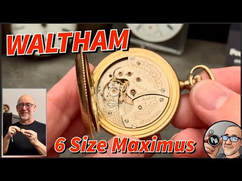 My Favorite Pocket Watch — Waltham Maximus 6 Size — Rare , Elegant , Quality … You Can’t Beat It ?
