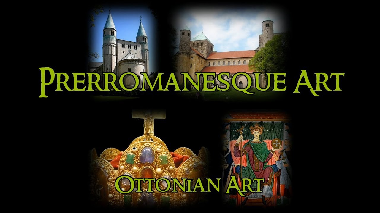 Prerromanesque Art - 6 Ottonian Art