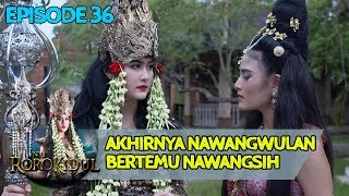 Akhirnya NawangWulan Bertemu Dengan Nawangsih - Nyi Roro Kidul Eps 36