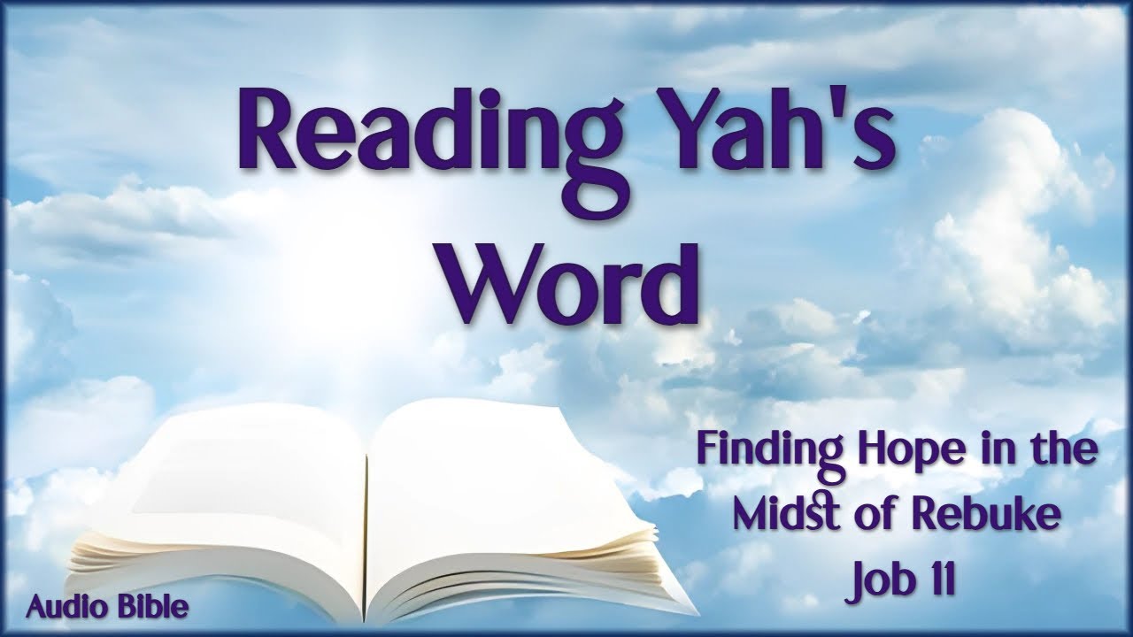 Finding Hope in the Midst of Rebuke (Job 11) Audio Bible