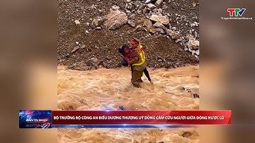 Bộ trưởng Bộ Công an biểu dương thượng uý dũng cảm cứu người giữa dòng nước lũ