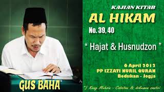 Gus Baha ngaji AL- HIKAM No  39 40 : 'Hajat dan Husnudzon'
