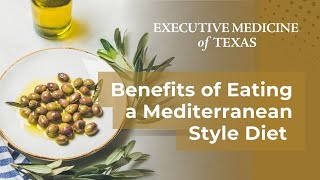 Benefits of Eating a Mediterranean Style Diet | Dr. Walter Gaman