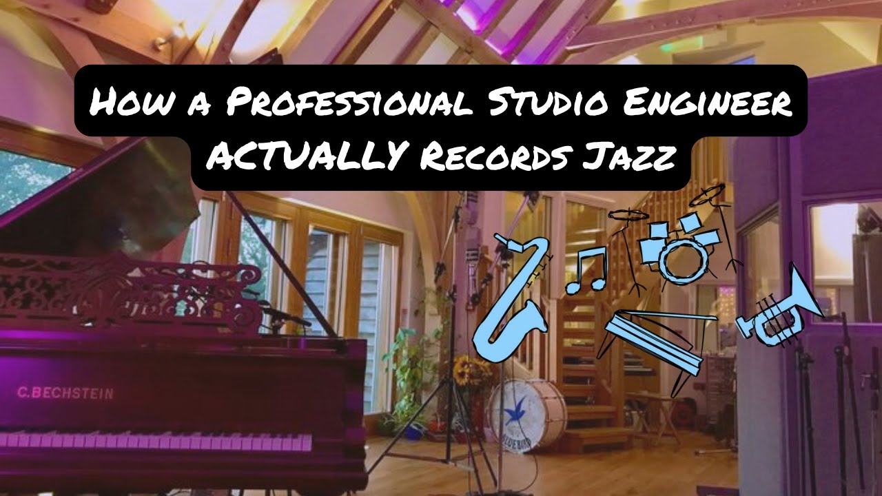 How a Professional Studio Engineer ACTUALLY Records Jazz