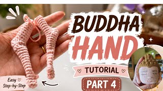Buddha Crochet Tutorial Part 4 | Hand & Thumb Step-by-Step
