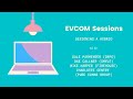 Evcom sessions designing a hybrid