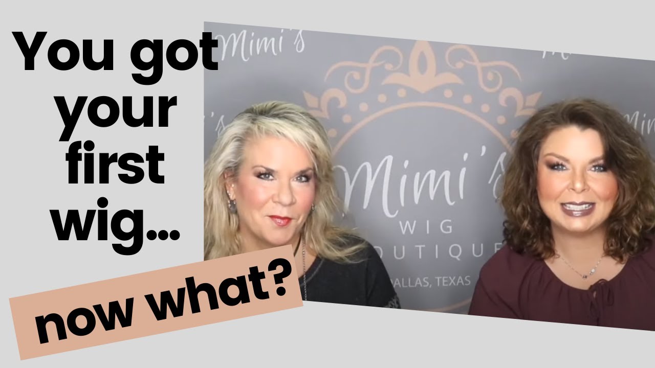You got your first wig now what youtube