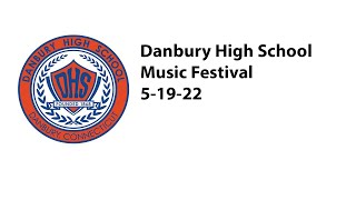 Danbury High School Music Festival - 5/1/22