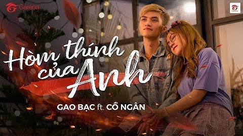 MV ÂM NHẠC: HÒM THÍNH CỦA ANH (OST GIẢI CỨU GAO BẠC)